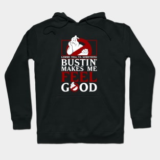 Bustin' Ghost Feel Good Hoodie